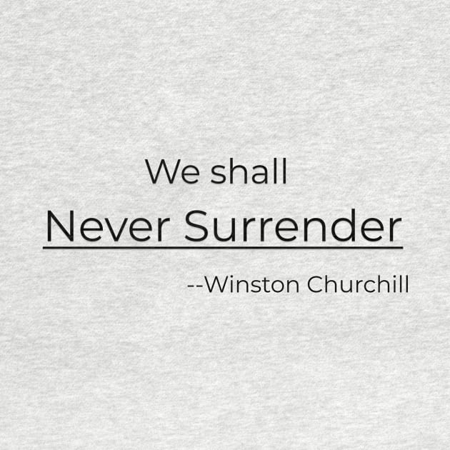 We shall Never Surrender - Winston Churchill by Great Minds Speak